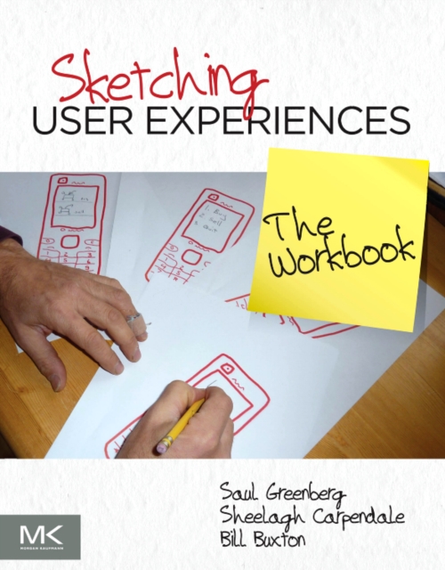 Sketching User Experiences: The Workbook, Paperback / softback Book