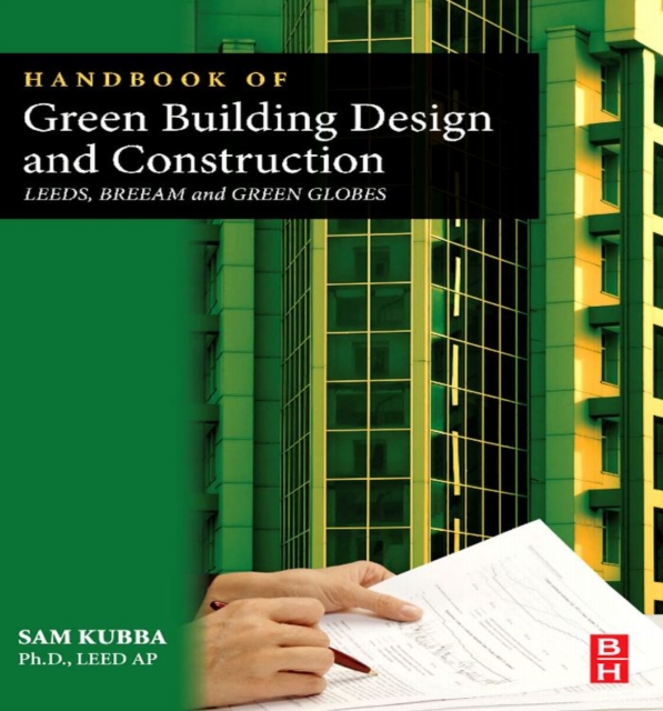 Handbook of Green Building Design and Construction : LEED, BREEAM, and Green Globes, PDF eBook