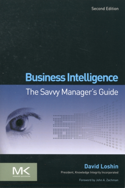 Business Intelligence : The Savvy Manager's Guide, Paperback / softback Book