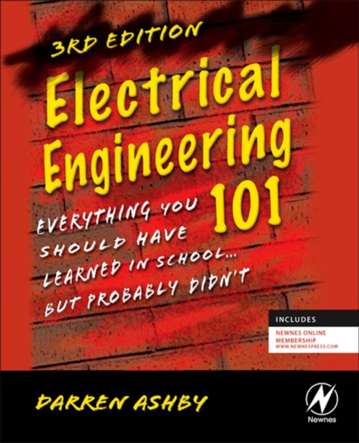 Electrical Engineering 101 : Everything You Should Have Learned in School...but Probably Didn't, EPUB eBook