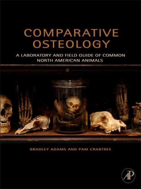 Comparative Osteology : A Laboratory and Field Guide of Common North American Animals, EPUB eBook