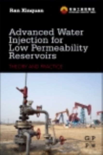Advanced Water Injection for Low Permeability Reservoirs : Theory and Practice, EPUB eBook