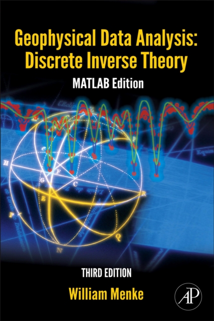 Geophysical Data Analysis: Discrete Inverse Theory : MATLAB Edition, PDF eBook