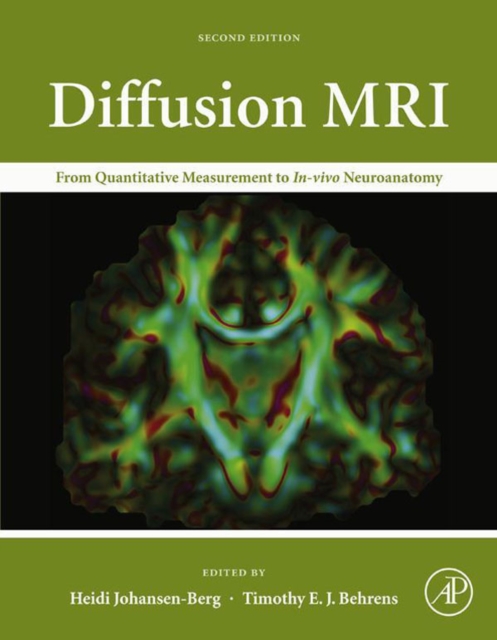 Diffusion MRI : From Quantitative Measurement to In vivo Neuroanatomy, EPUB eBook