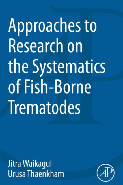Approaches to Research on the Systematics of Fish-Borne Trematodes, EPUB eBook