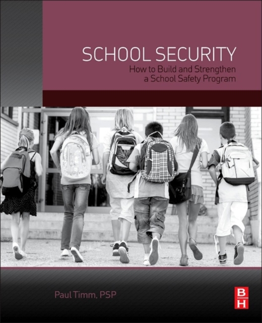 School Security : How to Build and Strengthen a School Safety Program, EPUB eBook