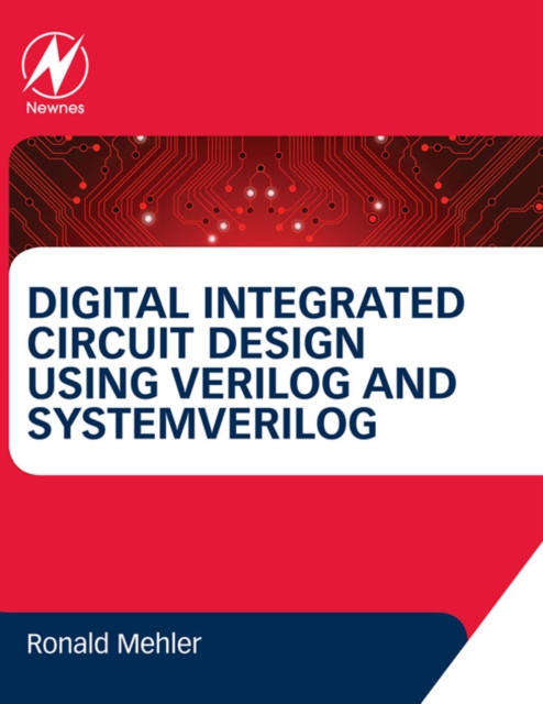 Digital Integrated Circuit Design Using Verilog and Systemverilog, EPUB eBook