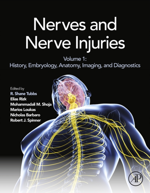 Nerves and Nerve Injuries : Vol 1: History, Embryology, Anatomy, Imaging, and Diagnostics, EPUB eBook