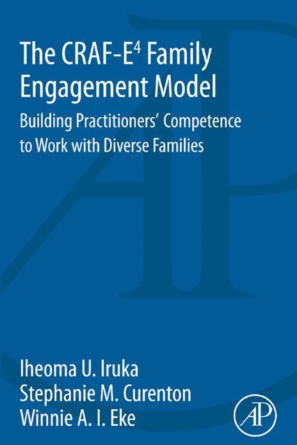 The CRAF-E4 Family Engagement Model : Building Practitioners' Competence to Work with Diverse Families, EPUB eBook