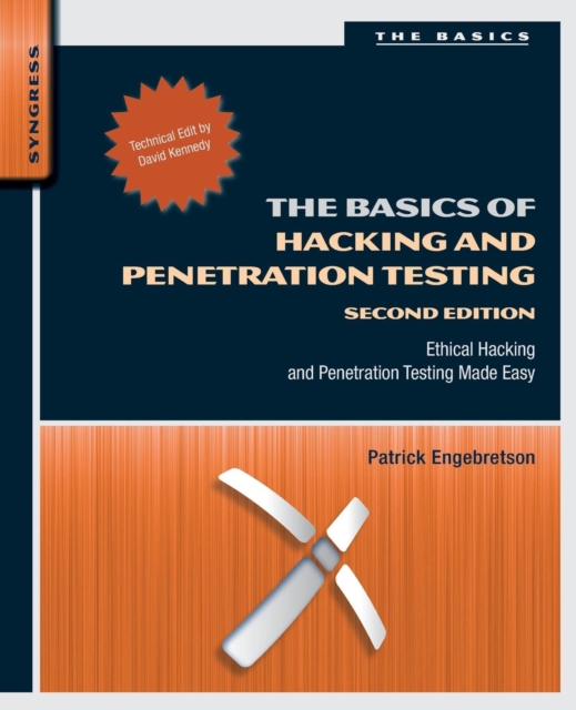 The Basics of Hacking and Penetration Testing : Ethical Hacking and Penetration Testing Made Easy, Paperback / softback Book