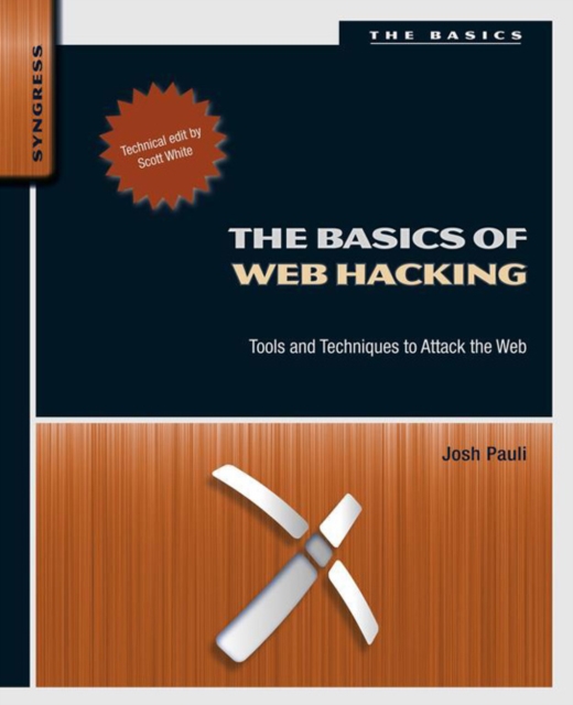 The Basics of Web Hacking : Tools and Techniques to Attack the Web, EPUB eBook