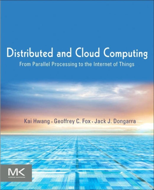 Distributed and Cloud Computing : From Parallel Processing to the Internet of Things, EPUB eBook