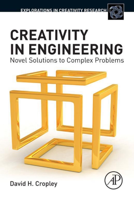 Creativity in Engineering : Novel Solutions to Complex Problems, EPUB eBook