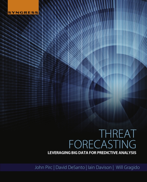 Threat Forecasting : Leveraging Big Data for Predictive Analysis, EPUB eBook