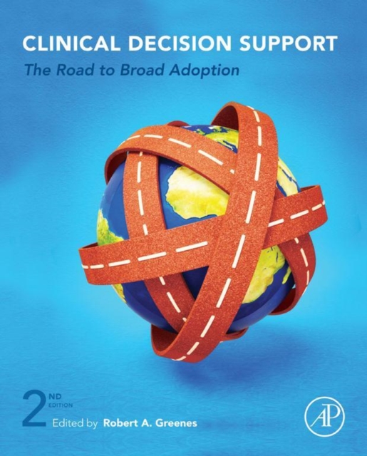 Clinical Decision Support : The Road to Broad Adoption, EPUB eBook