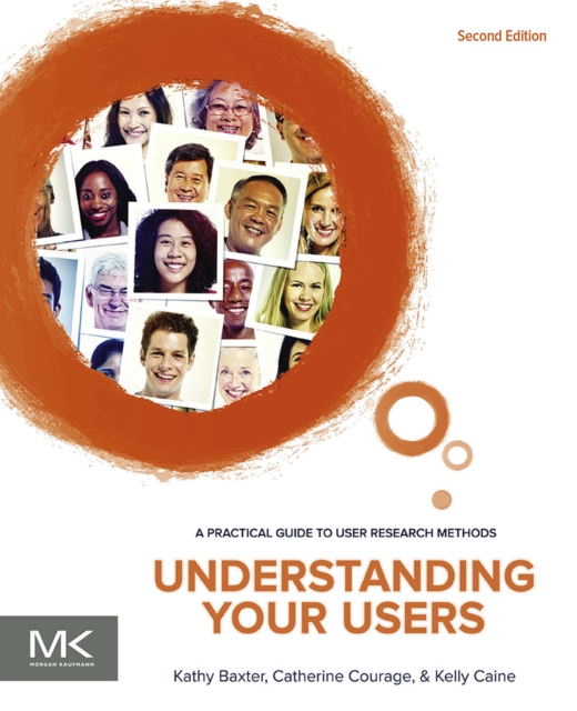 Understanding Your Users : A Practical Guide to User Research Methods, EPUB eBook