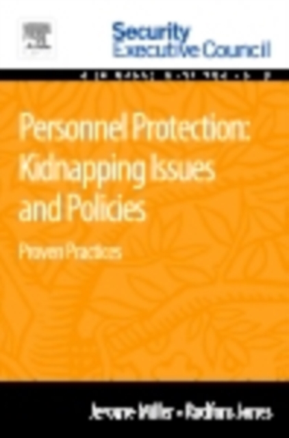 Personnel Protection: Kidnapping Issues and Policies : Proven Practices, PDF eBook