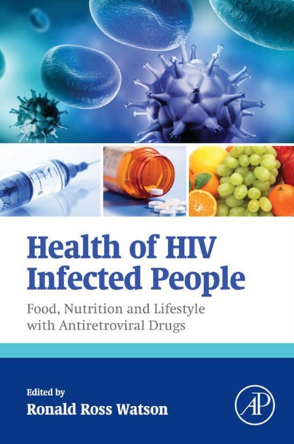 Health of HIV Infected People : Food, Nutrition and Lifestyle with Antiretroviral Drugs, EPUB eBook