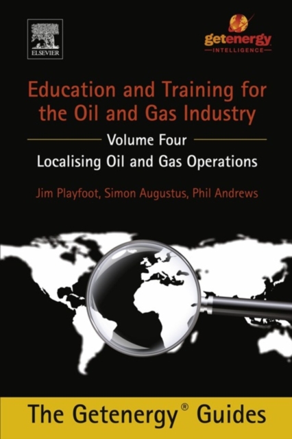 Education and Training for the Oil and Gas Industry : Localising Oil and Gas Operations, EPUB eBook