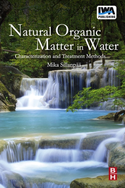 Natural Organic Matter in Water : Characterization and Treatment Methods, EPUB eBook