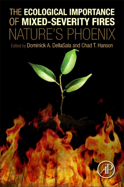 The Ecological Importance of Mixed-Severity Fires : Nature's Phoenix, EPUB eBook
