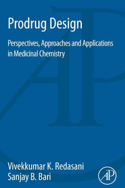 Prodrug Design : Perspectives, Approaches and Applications in Medicinal Chemistry, EPUB eBook