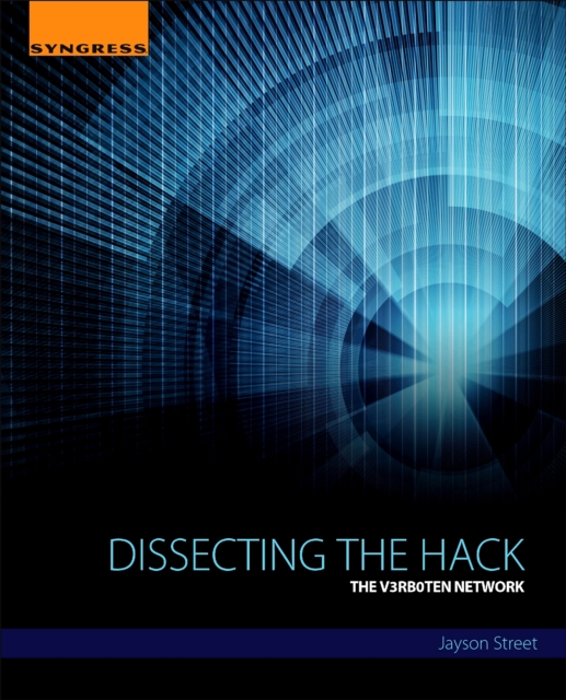 Dissecting the Hack : The V3rb0t3n Network, EPUB eBook