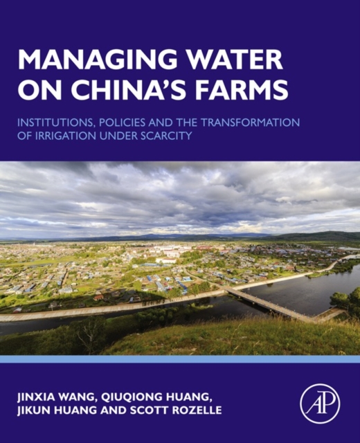 Managing Water on China's Farms : Institutions, Policies and the Transformation of Irrigation under Scarcity, EPUB eBook