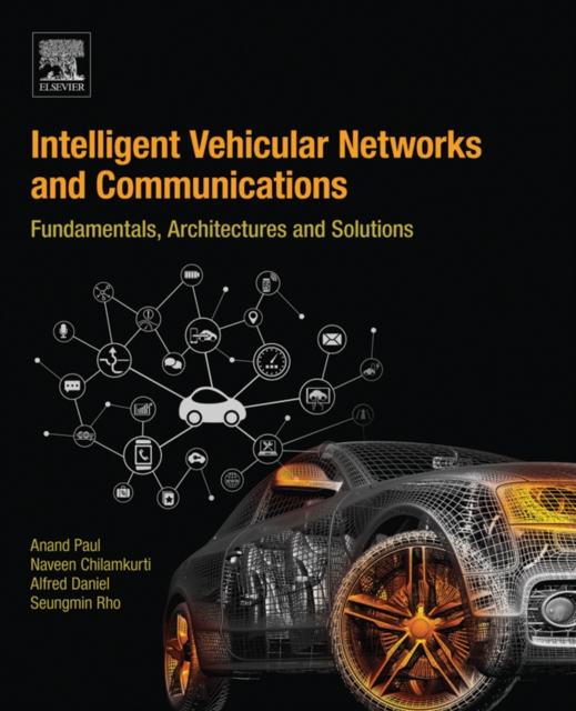 Intelligent Vehicular Networks and Communications : Fundamentals, Architectures and Solutions, EPUB eBook