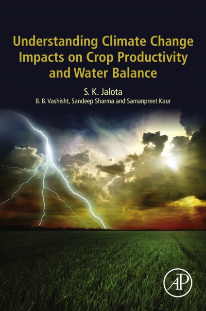 Understanding Climate Change Impacts on Crop Productivity and Water Balance, EPUB eBook