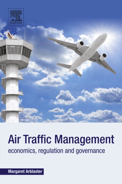 Air Traffic Management : Economics, Regulation and Governance, EPUB eBook