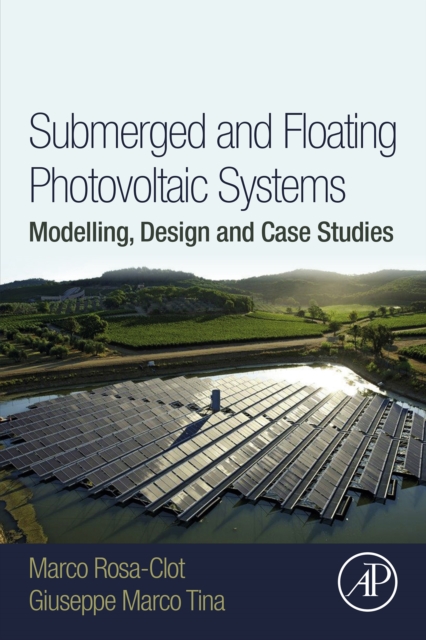 Submerged and Floating Photovoltaic Systems : Modelling, Design and Case Studies, EPUB eBook