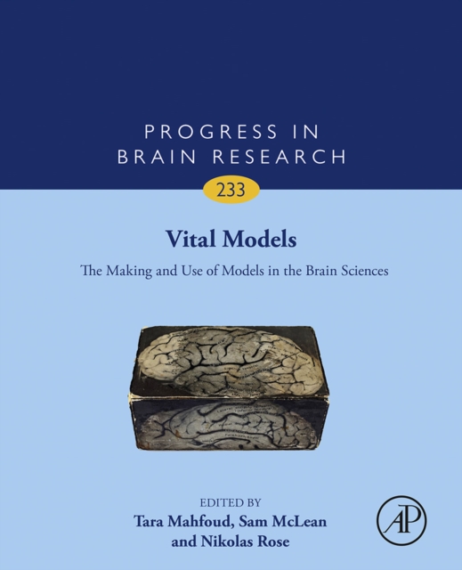 Vital Models : The Making and Use of Models in the Brain Sciences, EPUB eBook