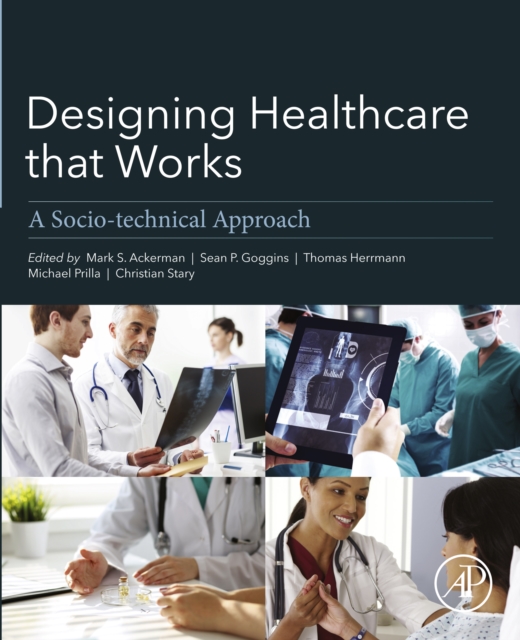 Designing Healthcare That Works : A Sociotechnical Approach, EPUB eBook