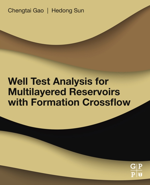 Well Test Analysis for Multilayered Reservoirs with Formation Crossflow, EPUB eBook