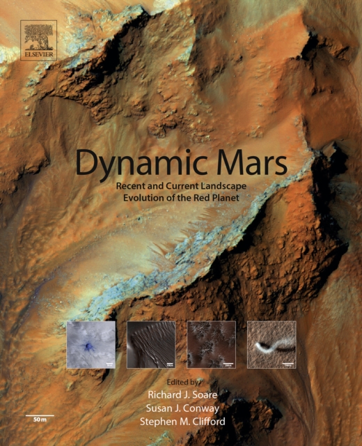 Dynamic Mars : Recent and Current Landscape Evolution of the Red Planet, EPUB eBook