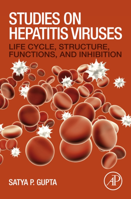 Studies on Hepatitis Viruses : Life Cycle, Structure, Functions, and Inhibition, EPUB eBook