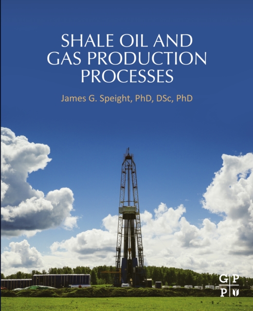 Shale Oil and Gas Production Processes, EPUB eBook