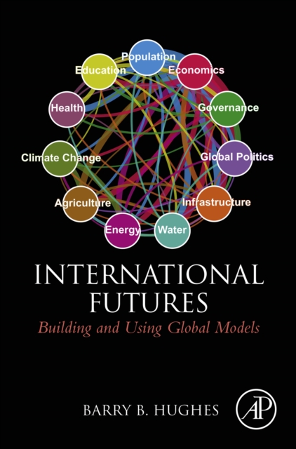 International Futures : Building and Using Global Models, EPUB eBook
