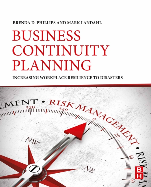 Business Continuity Planning : Increasing Workplace Resilience to Disasters, EPUB eBook