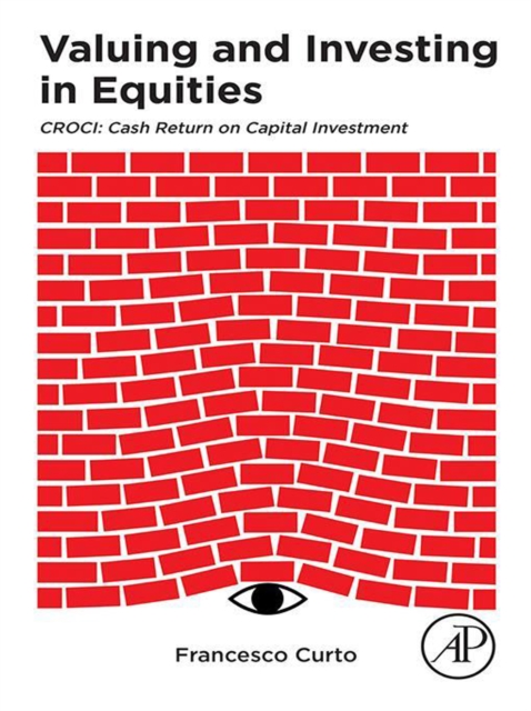 Valuing and Investing in Equities : CROCI: Cash Return on Capital Investment, EPUB eBook