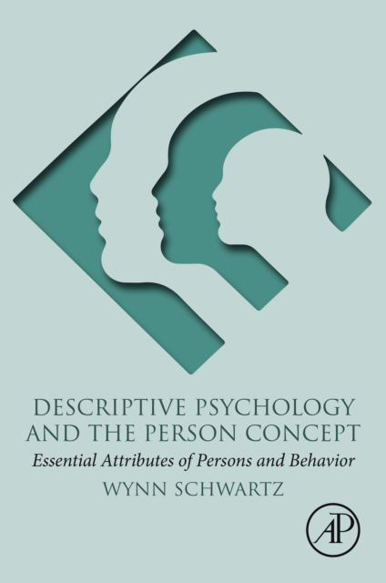Descriptive Psychology and the Person Concept : Essential Attributes of Persons and Behavior, EPUB eBook