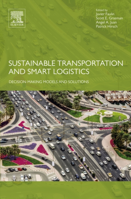 Sustainable Transportation and Smart Logistics : Decision-Making Models and Solutions, EPUB eBook