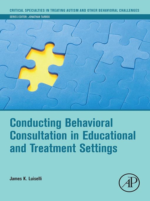 Conducting Behavioral Consultation in Educational and Treatment Settings, EPUB eBook