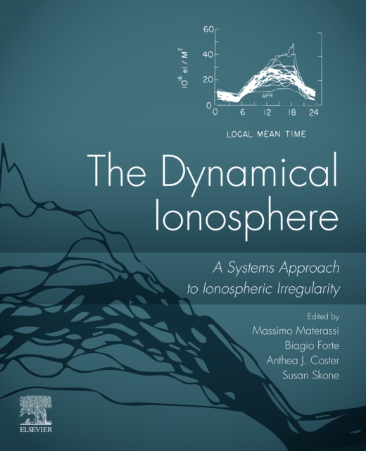 The Dynamical Ionosphere : A Systems Approach to Ionospheric Irregularity, EPUB eBook