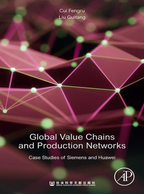 Global Value Chains and Production Networks : Case Studies of Siemens and Huawei, EPUB eBook