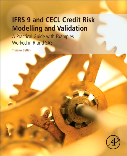 IFRS 9 and CECL Credit Risk Modelling and Validation : A Practical Guide with Examples Worked in R and SAS, EPUB eBook