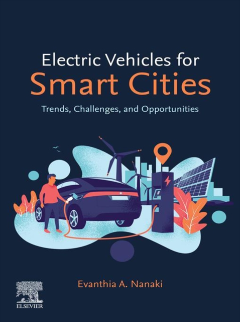 Electric Vehicles for Smart Cities : Trends, Challenges, and Opportunities, EPUB eBook