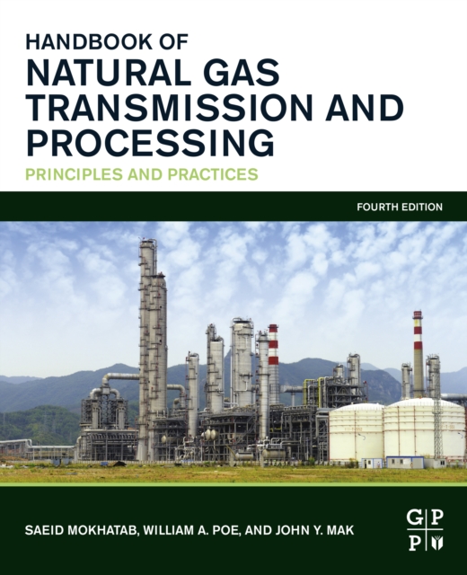 Handbook of Natural Gas Transmission and Processing : Principles and Practices, EPUB eBook