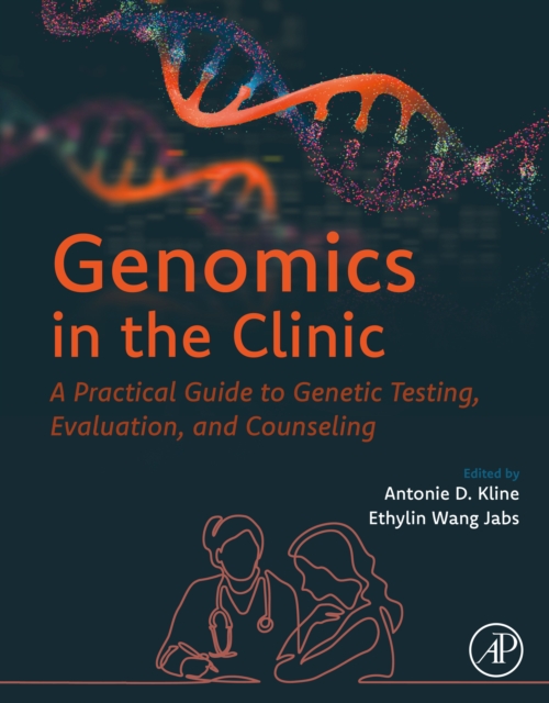 Genomics in the Clinic : A Practical Guide to Genetic Testing, Evaluation, and Counseling, EPUB eBook